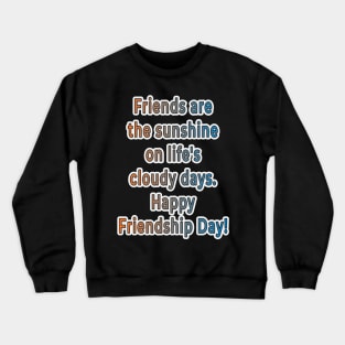 Sunshine of Friendship: Celebrating Friendship Day Crewneck Sweatshirt